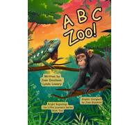 A B C Zoo!: Learning Letters with Amazing Animals