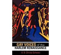 A.B. Christa Schwarz Gay Voices of the Harlem Renaissance (Tascabile)