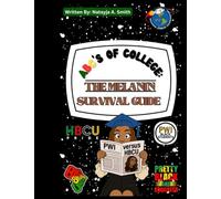 A, B, C's of College:: The Melanin Survival Guide