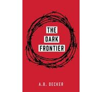 A B Decker The Dark Frontier (Tascabile)