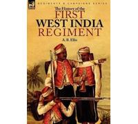 A B Ellis The History of the First West India Regiment (Copertina rigida)