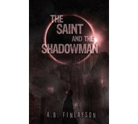 A B Finlayson The Saint and the Shadowman (Tascabile)