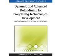 A. B. M. Shawka Dynamic and Advanced Data Mining for Progressing Tec (Tascabile)