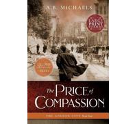 A B Michaels The Price of Compassion (Tascabile) Golden City