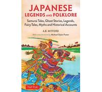 A.B. Mitford Japanese Legends and Folklore (Tascabile)