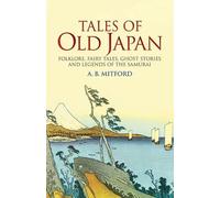 A.B. Mitford Tales of Old Japan (Tascabile)
