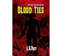 A B Parr Blood Ties (Tascabile)