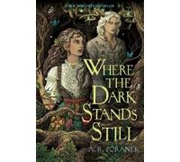 A B Poranek Where the Dark Stands Still (Tascabile)