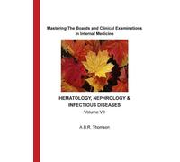 A B R Thomoson Mastering The Boards and Clinical Examinations In Int (Tascabile)