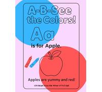 A-B-See the Colors: Paperback Fun Alphabet Coloring Adventure for Little Learners ages 2-4, 26 pages to Color Your Way Through the Alphabet