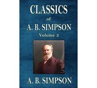 A B Simpson Classics of A. B. Simpson (Tascabile)