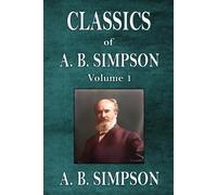 A B Simpson Classics of A. B. Simpson (Tascabile)