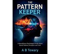 A B Tewary The Pattern Keeper (Tascabile) Neurodiverse Psychological Thriller