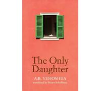 A.B. Yehoshua The Only Daughter (Tascabile)