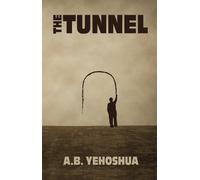 A.B. Yehoshua The Tunnel (Tascabile)