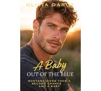 A Baby Out of the Blue: Spicy second chance romance