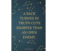 A back turned in truth cuts sharper than an open enemy: A Betrayal Healing Journal for Overcoming Fake Friends & Emotional Pain, 120 Lined Pages for ... Trust Rebuilding, and Inner Strength