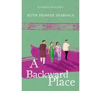 A Backward Place: Ruth Prawer Jhabvala