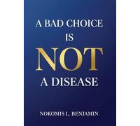A Bad Choice is not a Disease