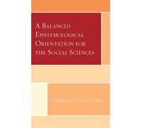A Balanced Epistemological Orientation for the Social Sciences (Tascabile)
