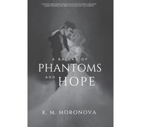 A Ballad of Phantoms and Hope