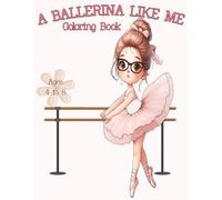 A Ballerina Like Me: Coloring Book