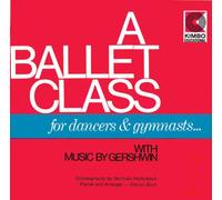 A Ballet Class with Music By Gershwin (US Import) [DE Import]