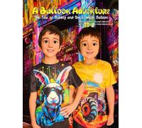 A Balloon Adventure: The Tale of Bubbly and the Crimson Balloon