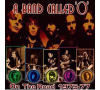 A Band Called O – On the Road 1975-77 – CD Digipak