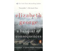 A Banquet of Consequences: A Lynley Novel