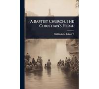A Baptist Church, The Christian's Home