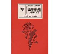 A Barcellona con Manuel Vàzquez Montalbán