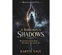 A Bargain in Shadows: A Gothic Victorian Dark Romance with Enemies to Lovers, Haunted Manor, and Supernatural Suspense