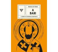 A Bari. I luoghi di Gianrico Carofiglio
