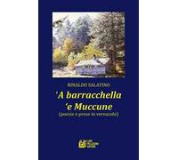 ‘A barracchella ‘e Muccune (poesie e prose in vernacolo)
