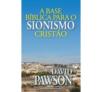 A Base Bíblica Para O Sionismo Cristão