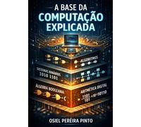 A Base da Computação Explicada