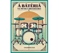 Libri Caci Valerio - Á Bateria. Na Musica Brasileira