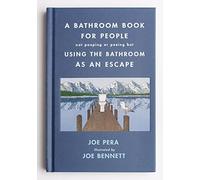 Joe Pera A Bathroom Book for People Not Pooping or Peeing But (Copertina rigida)