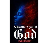 A Battle Against God