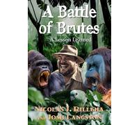 A Battle of Brutes: A Lesson Learned