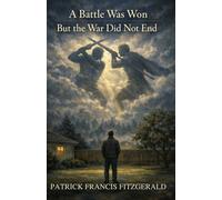 A BATTLE WAS WON BUT THE WAR DID NOT END