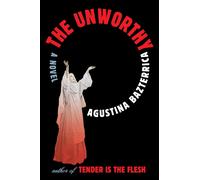 a Bazterrica The Unworthy (Tascabile)