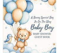A Beary Special Boy Is On The Way Baby Boy Baby Shower Guest Book: A Beary Cute Memory Book for Baby Showers with Photo and Message Pages