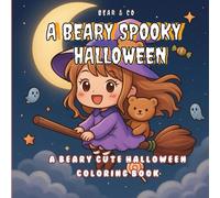 A Beary Spooky Halloween: A beary cute Halloween coloring book