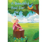 A Beautiful Bed for Birds (Copertina rigida)