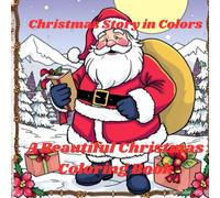 A Beautiful Christmas Coloring Book: Christmas Story In Colors