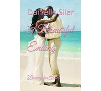 A Beautiful Ending: Beauty for Ashes