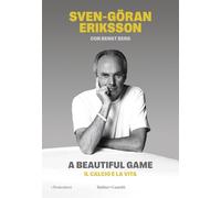 A Beautiful Game. Il Calcio E La Vita - Salvatore Serù - 2024