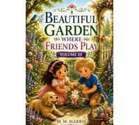 A beautiful garden where friends play